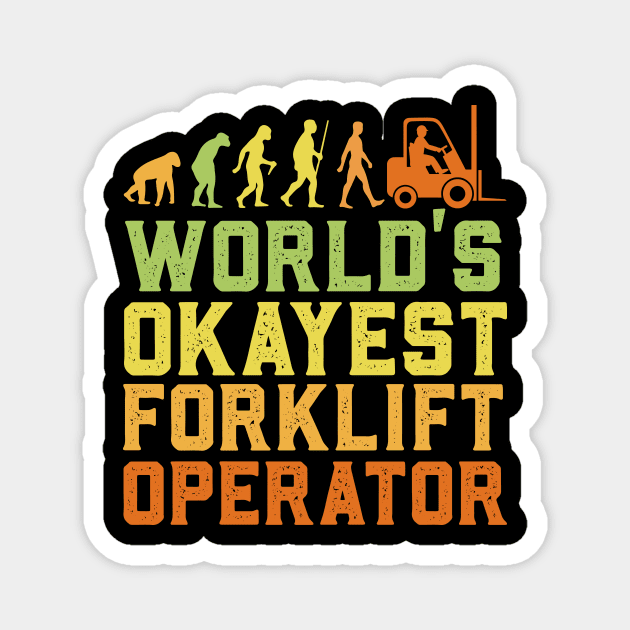 World's Okayest Forklift Operator Magnet by The WYLD Tribe