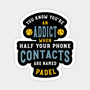 Funny Padel Phone Contact Saying Magnet