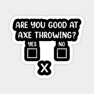 Axe Throwing Funny Axe Thrower Humor Magnet