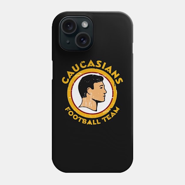 Caucasians Phone Case by CarryOnLegends