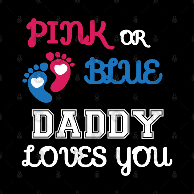 Pink or Blue Daddy Loves You by Work Memes