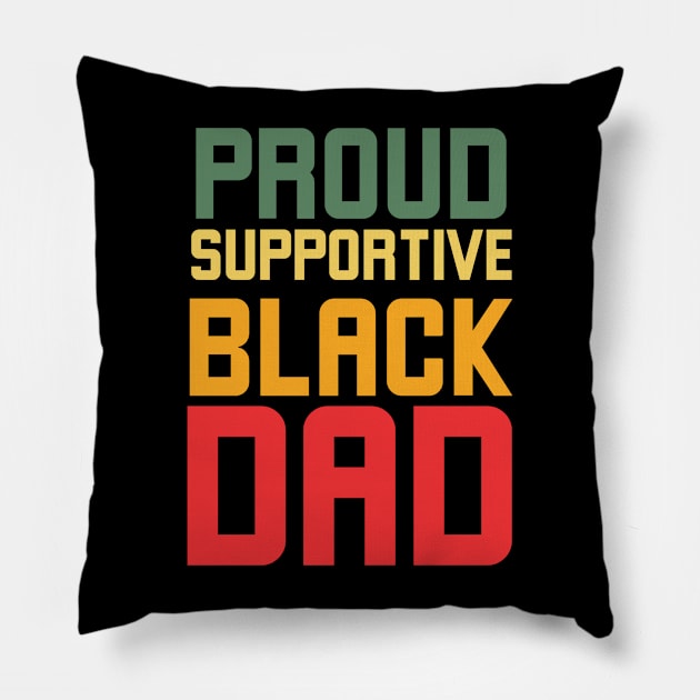 Proud Supportive Black Dad Pillow by Alennomacomicart