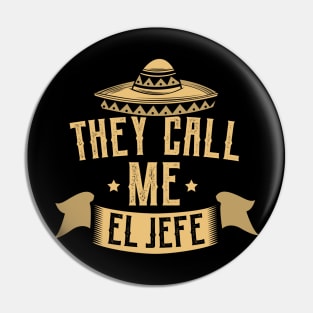 My Employees Call Me El Jefe Bosses Day Pin