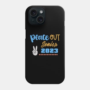 Peace Out Senior 2023 Phone Case