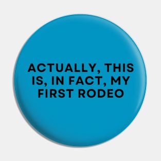 First Rodeo Pin