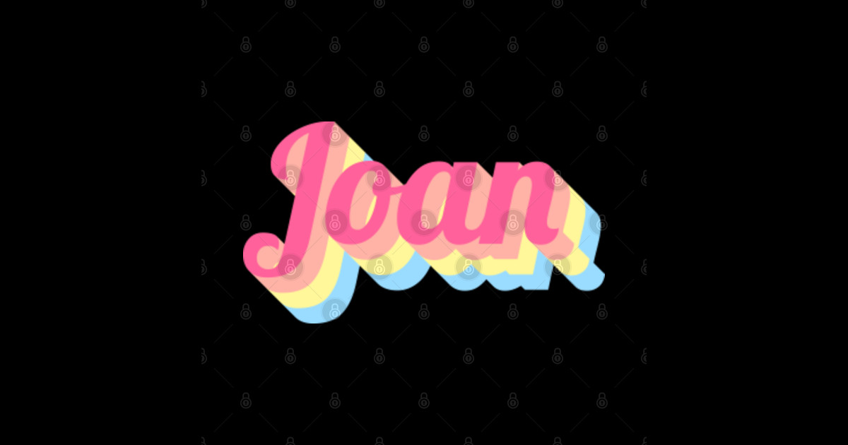 Name Joan Name Joan TShirt TeePublic