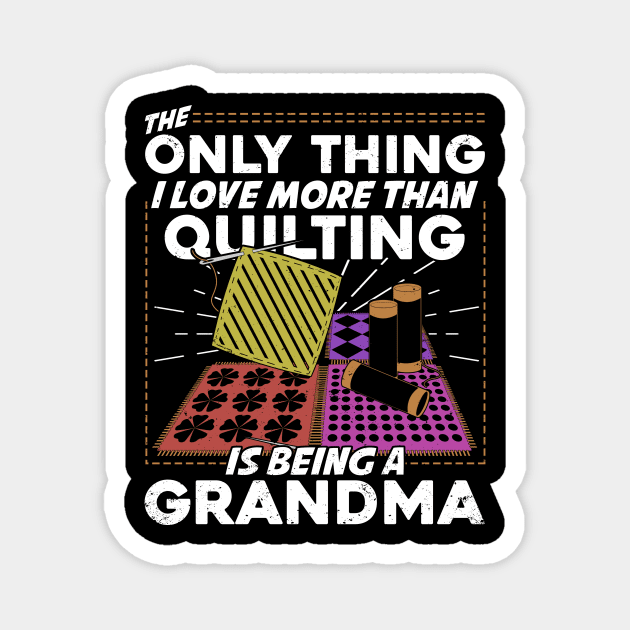 Quilting Grandma Quilter Grandmother Gift Magnet by Dolde08