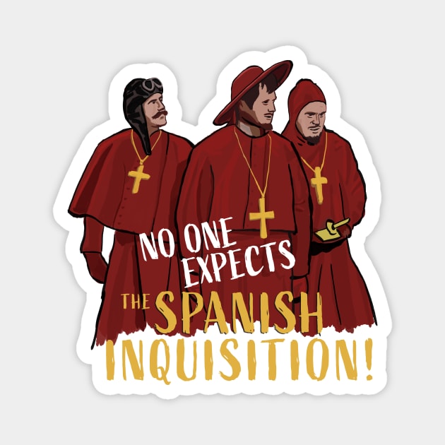 No One Expects the Spanish Inquisition Magnet by chrisayerscreative