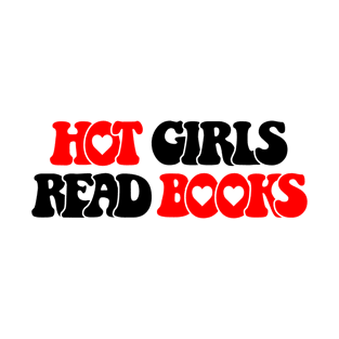 Hot Girls Read Books Funny Book Girl T-Shirt