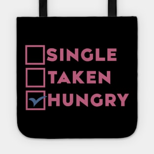 Single Taken Hungry Tote