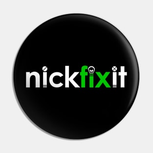 Nickfixit Pin