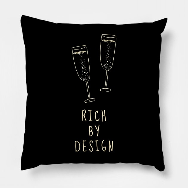 Rich By Design Pillow by Trader Shirts