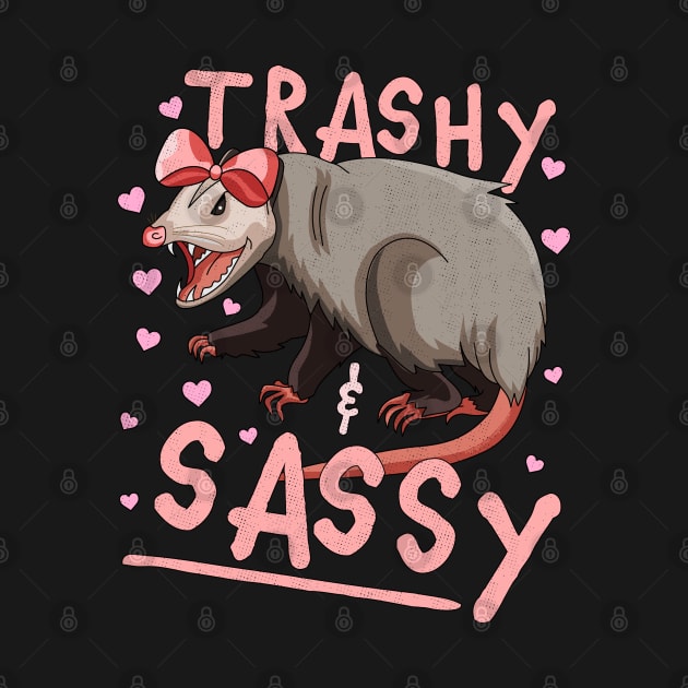 Trashy and Sassy Funny Possum Opossum Garbage Trash by OrangeMonkeyArt