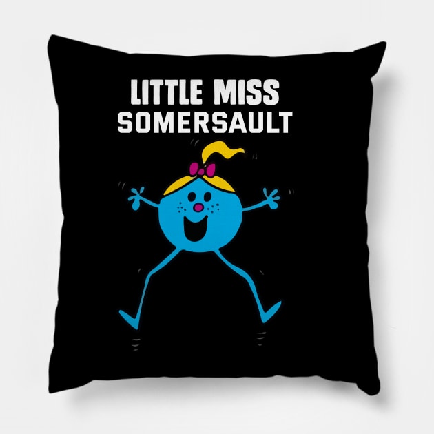 LITTLE MISS SOMERSAULT Pillow by reedae