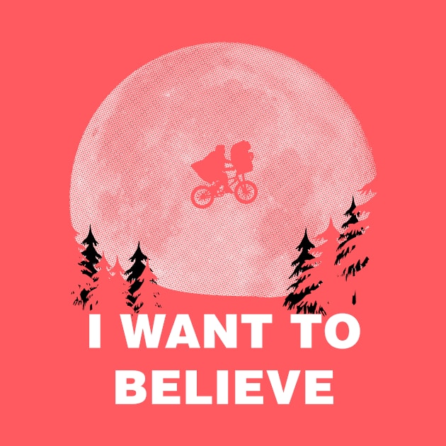 I Want To Believe In E.T. by Paulychilds