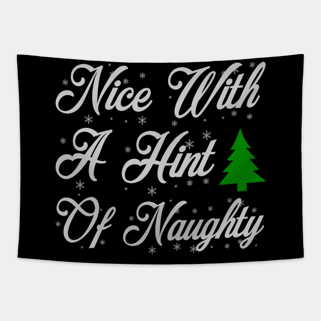 Nice With A Hint Of Naughty Funny Ugly Xmas Ugly Christmas Tapestry by fromherotozero