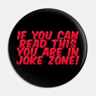 Podcaster Funny You're in Joke Zone Pin