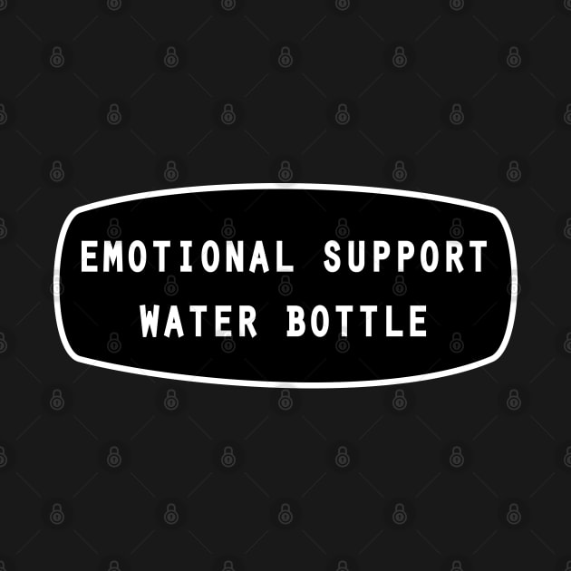 Emotional support water bottle by 4wardlabel