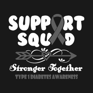 Type 1 Diabetes Awareness Support Squad Stronger Together T-Shirt