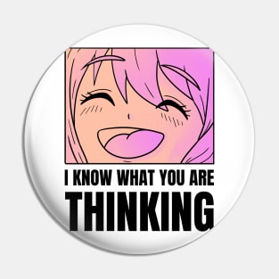 I Know What You Are Thinking Pin