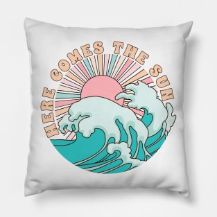 Here comes the sun Summer Vibes Beach Life Novelty Gift Pillow
