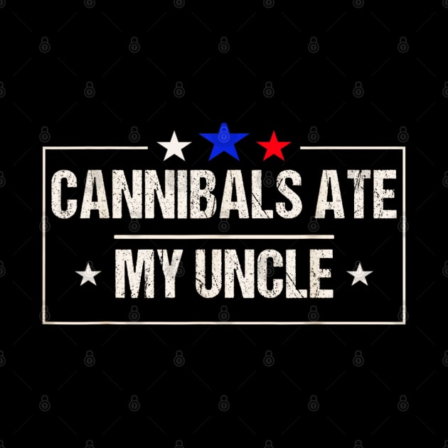 Cannibals ate my uncle USA by Dreamsbabe