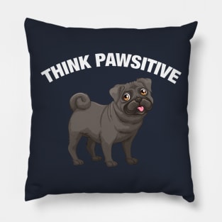 Think Pawsitive - French Bulldog Pillow