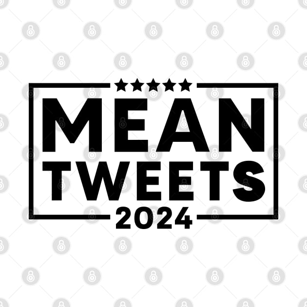 Mean Tweets 2024 simple (black colour) by Mangasaki