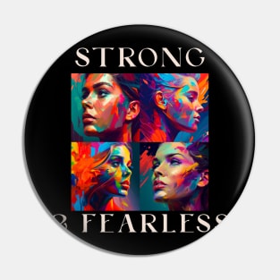 Women Strong and Fearless Pin