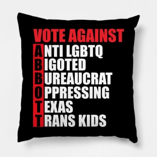 Vote Against Greg Abbott Acrostic Pillow