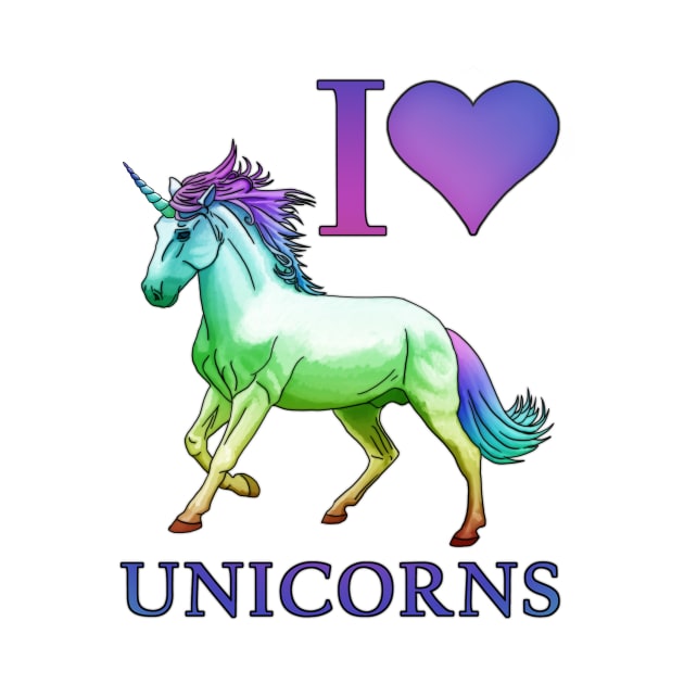 I Love Unicorns by WhiteWaveDesigns