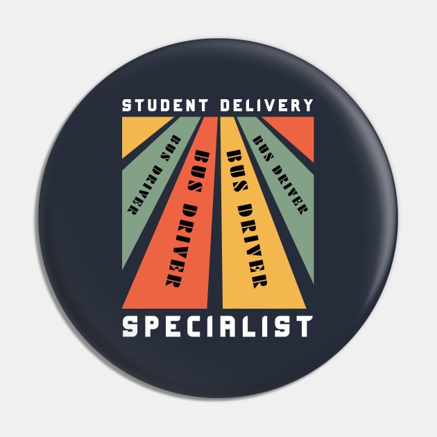 Student Delivery Specialist Design for School Bus Driver Pin by Artypil