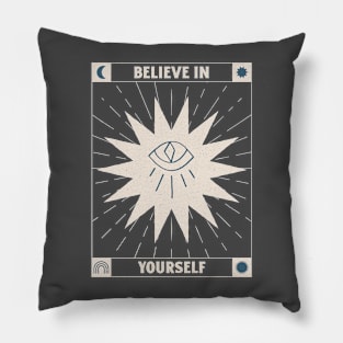 believe in yourself Pillow