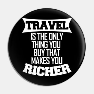 Travel makes you richer Pin