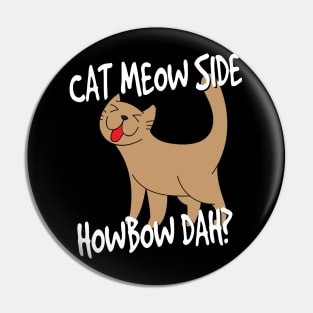 Cat Meow Side HowBow Dah Pin