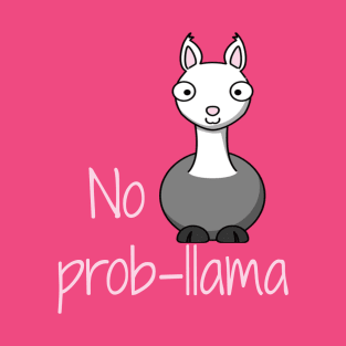 No prob-llama T-Shirt