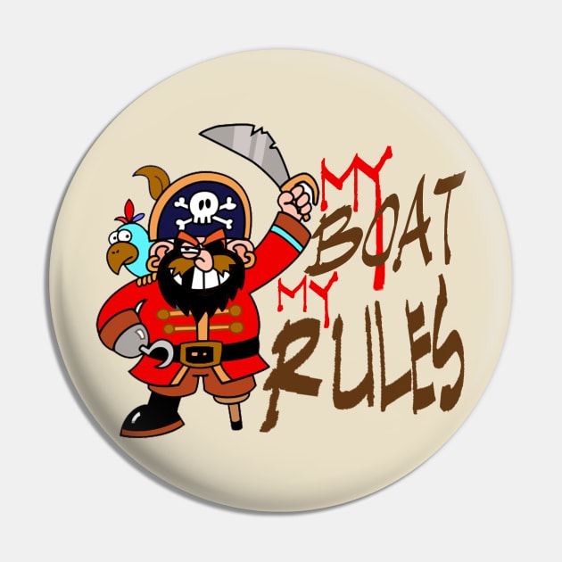 My Boat My Rules for the captain Pin by Sailfaster Designs