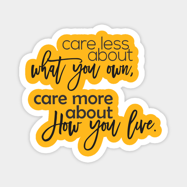 care less about what you own Magnet by CreativeIkbar Prints