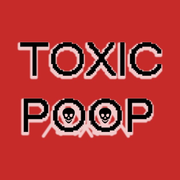 Toxic Poop by IanWylie87