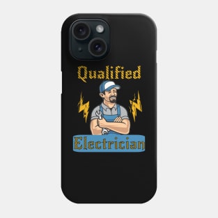 Qualified Electrician Phone Case