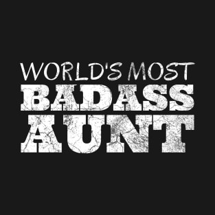 World's Most Badass Aunt T-Shirt