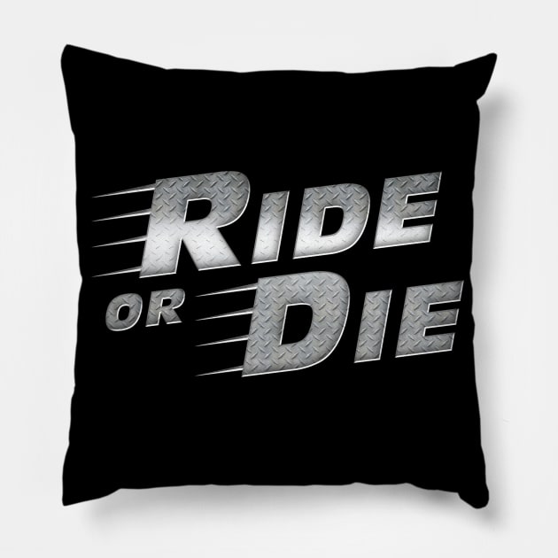 Ride Or Die Pillow by NotoriousMedia