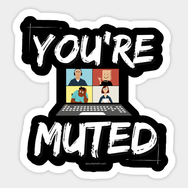 You're Muted - Zoom - Sticker | TeePublic
