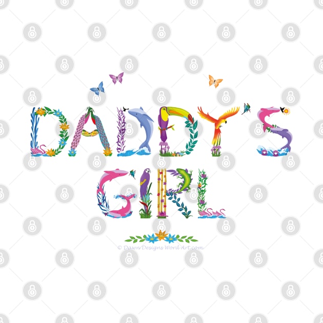 Daddy's Girl - tropical word art by DawnDesignsWordArt
