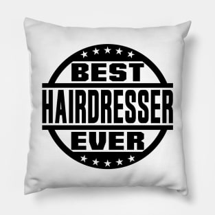 Best Hairdresser Ever Pillow