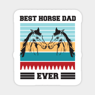 Best Horse Dad Ever Magnet