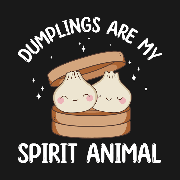 Dumplings are My Spirit Animal Funny Dim Sum by Dr_Squirrel