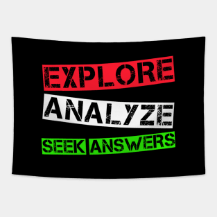 Explore Analyze Seek Answers Tapestry