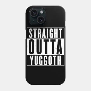 Straight Outta Yuggoth Phone Case