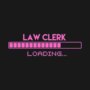 Law Clerk Loading T-Shirt